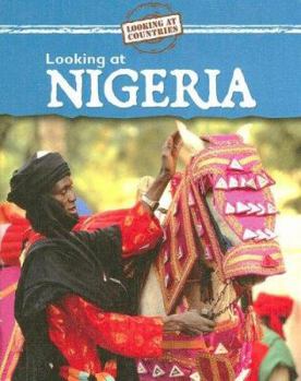 Looking at Nigeria - Book  of the Looking at Countries