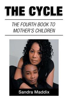 Paperback The Cycle: The Fourth Book to Mother's Children Book