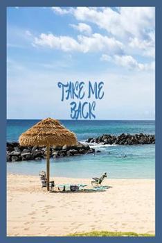 Paperback Take Me Back: Beach Vacation Adventures and Memories Diary for Women Book