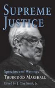 Hardcover Supreme Justice: Speeches and Writings: Thurgood Marshall Book