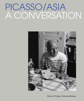 Hardcover Picasso/Asia: A Conversation Book