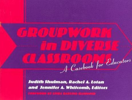 Paperback Groupwork in Diverse Classrooms: A Casebook Book