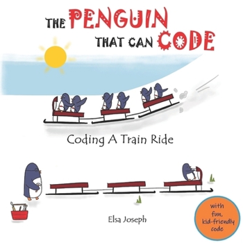 Paperback The Penguin That Can Code: Coding A Train Ride Book
