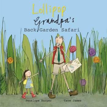 Paperback Lollipop and Grandpa's Back Garden Safari. Penelope Harper & Cate James Book