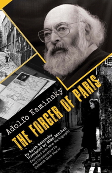 Paperback Adolfo Kaminsky the Forger of Paris: Authorized Biography. New and Expanded Edition Book