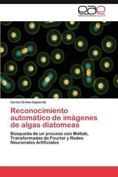 Paperback Reconocimiento Automatico de Imagenes de Algas Diatomeas [Spanish] Book