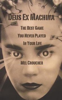 Paperback Deus Ex Machina - The Best Game You Never Played in Your Life Book
