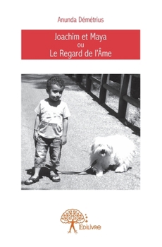 Paperback Joachim et Maya ou Le Regard de l'Âme [French] Book