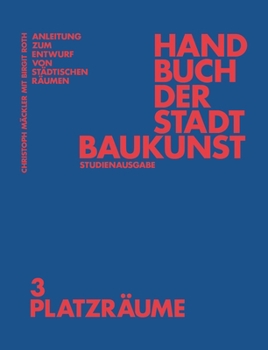 Paperback Handbuch Der Stadtbaukunst: Studienausgabe Band 3: Platzräume [German] Book