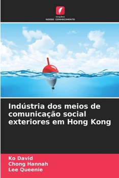 Paperback Indústria dos meios de comunicação social exteriores em Hong Kong [Portuguese] Book