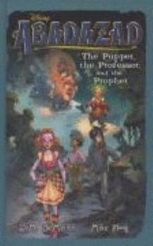 Hardcover The Puppet, the Professor and the Prophet (Abadazad) Book