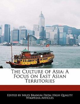 Paperback The Culture of Asia: A Focus on East Asian Territories Book