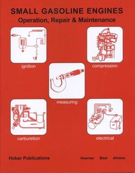 Paperback Small Gasoline Engines: Operation, Repair & Maintenance Book