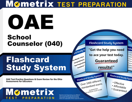 OAE School Counselor (040) Flashcard Study System: OAE Test Practice Questions & Exam Review for the Ohio Assessments for Educators (Cards)
