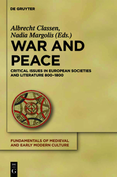 Hardcover War and Peace: Critical Issues in European Societies and Literature 800-1800 Book