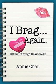 Paperback I Brag ... Again. Dating Through Heartbreak Book