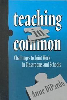 Paperback Teaching in Common: Challenges to Joint Work in Classrooms and Schools Book