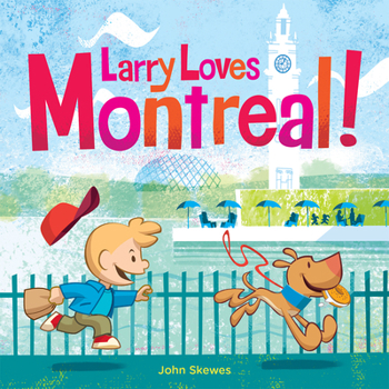 Board book Larry Loves Montreal! Book