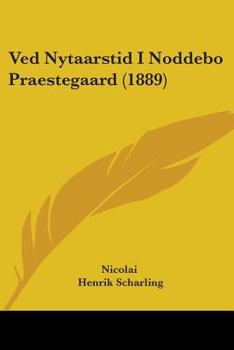 Paperback Ved Nytaarstid I Noddebo Praestegaard (1889) Book