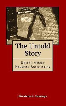 Paperback The Untold Story: United Group Harmony Association Book