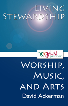 Paperback Living Stewardship [Worship, Music, and Arts] Book