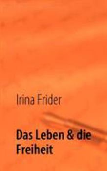 Paperback Das Leben & die Freiheit [German] Book