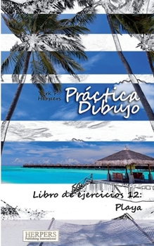 Práctica Dibujo [Color] - XL Libro de ejercicios 12: Playa