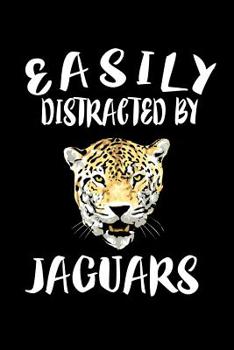 Paperback Easily Distracted By Jaguars: Animal Nature Collection Book