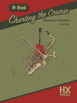 Paperback Charting the Course Christmas Collection, B-Flat Book