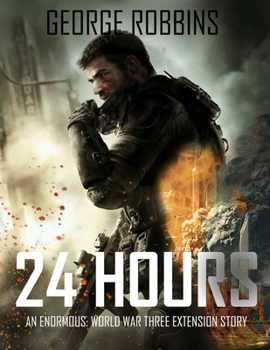 Paperback 24 Hours: An Enormous World War Three Extension Story Book