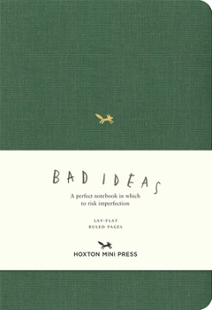 Hardcover A Notebook for Bad Ideas (Medium / Green / Lined): A Perfect Notebook in Which to Risk Imperfection Book