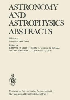 Paperback Astronomy and Astrophysics Abstracts: Volume 42 Literature 1986, Part 2 Book