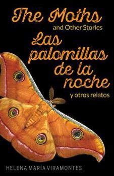 Paperback The Moths and Other Stories / Las Palomillas de la Noche Y Otros Relatos Book