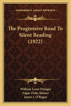 Paperback The Progressive Road To Silent Reading (1922) Book