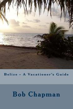 Paperback Belize - A Vacationer's Guide Book
