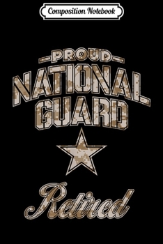 Composition Notebook: National Guard Retired for Men and Women (Camo) Journal/Notebook Blank Lined Ruled 6x9 100 Pages