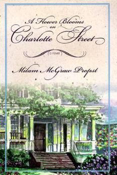 A Flower Blooms on Charlotte Street: A Novel - Book #1 of the Ociee Nash