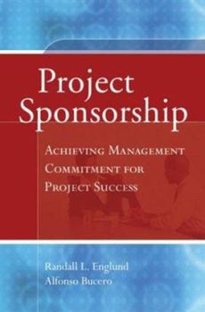 Hardcover Project Sponsorship: Achieving Management Commitment for Project Success Book