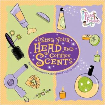 Paperback Using Your Head and Common Scents (Trend Friends) Book