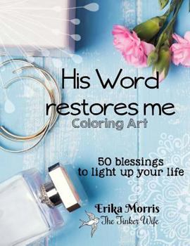 Paperback His Word restores me: 50 Blessings to light up your life Book