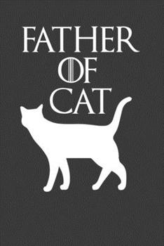 Paperback Father Of Cat: Father's Day Gift Notebook For Daddy Cat, Cat Owner, Lover. Cute Cream Paper 6*9 Inch With 100 Pages Notebook For Writ Book