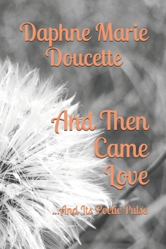 Paperback And Then Came Love: ...and its poetic pulse Book