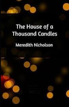 The House of a Thousand Candles Illustrated