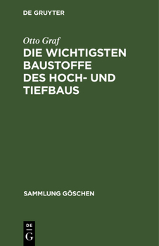 Hardcover Die Wichtigsten Baustoffe Des Hoch- Und Tiefbaus [German] Book