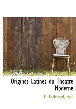 Hardcover Origines Latines Du Th Atre Moderne Book