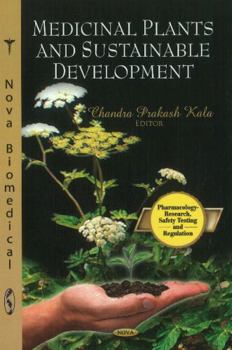 Hardcover Medicinal Plants and Sustainable Development (Pharmacology Research Safety Testing and Regulation) Book