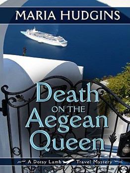 Death on the Aegean Queen - Book #3 of the Dotsy Lamb