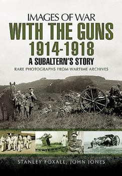 Paperback With the Guns 1914 - 1918: A Subaltern's Story Book