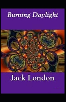 Paperback Burning Daylight( illustrated edition) Book