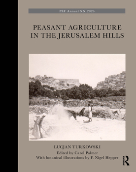 Hardcover Peasant Agriculture in the Jerusalem Hills Book
